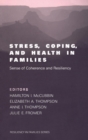 Stress, Coping, and Health in Families : Sense of Coherence and Resiliency - Book