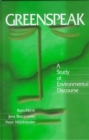 Greenspeak : A Study of Environmental Discourse - Book
