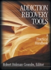 Addiction Recovery Tools : A Practical Handbook - Book