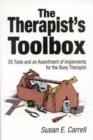 The Therapist's Toolbox : 26 Tools and an Assortment of Implements for the Busy Therapist - Book