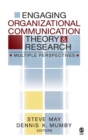 Engaging Organizational Communication Theory and Research : Multiple Perspectives - Book