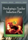 Developing a Teacher Induction Plan : A Guide for School Leaders - Book