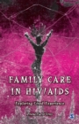 Family Care in HIV/AIDS : Exploring Lived Experience - Book