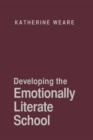 Developing the Emotionally Literate School - Book