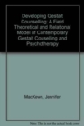 Developing Gestalt Counselling - Book