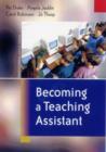 Becoming a Teaching Assistant : A Guide for Teaching Assistants and Those Working With Them - Book