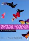From Postgraduate to Social Scientist : A Guide to Key Skills - Book