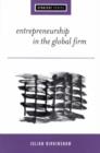 Entrepreneurship in the Global Firm : Enterprise and Renewal - Book