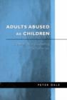 Adults Abused as Children : Experiences of Counselling and Psychotherapy - Book