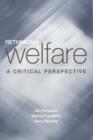 Rethinking Welfare : A Critical Perspective - Book
