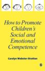 How to Promote Children's Social and Emotional Competence - Book