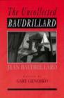 The Uncollected Baudrillard - Book