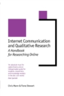 Internet Communication and Qualitative Research : A Handbook for Researching Online - Book