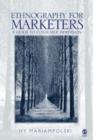 Ethnography for Marketers : A Guide to Consumer Immersion - Book