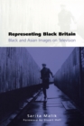 Representing Black Britain : Black and Asian Images on Television - Book