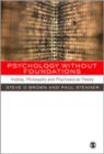 Psychology without Foundations : History, Philosophy and Psychosocial Theory - Book