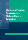 Managing Finance, Resources and Stakeholders in Education - Book