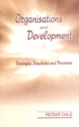 Organisations and Development : Strategies, Structures and Processes - Book