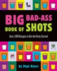 Big Bad-Ass Book of Shots - Book