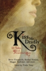 Kiss Me Deadly : 13 Tales of Paranormal Love - Book