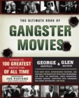 The Ultimate Book of Gangster Movies : Featuring the 100 Greatest Gangster Films of All Time - Book