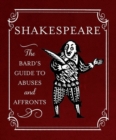 Shakespeare: The Bard's Guide to Abuses and Affronts - Book