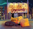 Bulldozer Dreams - Book