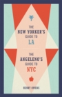 The New Yorker's Guide to LA, The Angeleno's Guide to NYC - Book