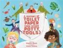 A History of Toilet Paper (and Other Potty Tools) - Book