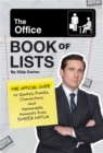 The Office Book of Lists : The Official Guide to Quotes, Pranks, Characters, and Memorable Moments from Dunder Mifflin - Book