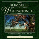 Romantic Days and Nights in Washington DC : Intimate Escapes in the Nation's Capital - Book