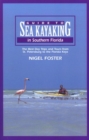 Guide to Sea Kayaking in Southern Florida : The Best Day Trips And Tours From St. Petersburg To The Florida Keys - Book