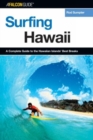 Surfing Hawaii : A Complete Guide To The Hawaiian Islands' Best Breaks - Book