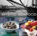 Mystic Seafood : Great Recipes, History, And Seafaring Lore From Mystic Seaport - Book
