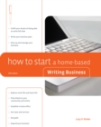 How to Start a Home-Based Writing Business - Book