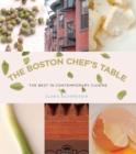 Boston Chef's Table : The Best In Contemporary Cuisine - Book