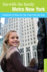 Fun with the Family Metro New York : Hundreds Of Ideas For Day Trips With The Kids - Book