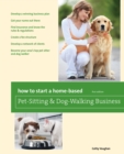 How to Start a Home-Based Pet-Sitting and Dog-Walking Business - Book
