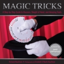 Knack Magic Tricks : A Step-by-Step Guide to Illusions, Sleight of Hand - eBook