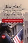 New York Immigrant Experience : A Guided Tour Through History - eBook
