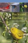 Backyard Birding : A Guide To Attracting And Identifying Birds - Book