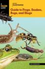 Basic Illustrated Guide to Frogs, Snakes, Bugs, and Slugs - Book