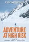 Adventure at High Risk : Stories from Around the Globe - Book