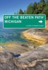 Michigan Off the Beaten Path (R) : A Guide To Unique Places - Book