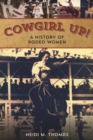 Cowgirl Up! : A History of Rodeo Women - Book