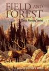 Field and Forest : Classic Hunting Stories - Book