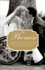 The Promise : A Tragic Accident, a Paralyzed Bride, and the Power of Love, Loyalty, and Friendship - Book
