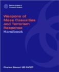 Weapons Of Mass Casualties And Terrorism Response Handbook - Book