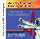 Arrhythmia Recognition: The Art Of Interpretation Instructor's Toolkit CD-ROM - Book