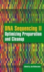 DNA Sequencing II: Optimizing Preparation And Cleanup - Book